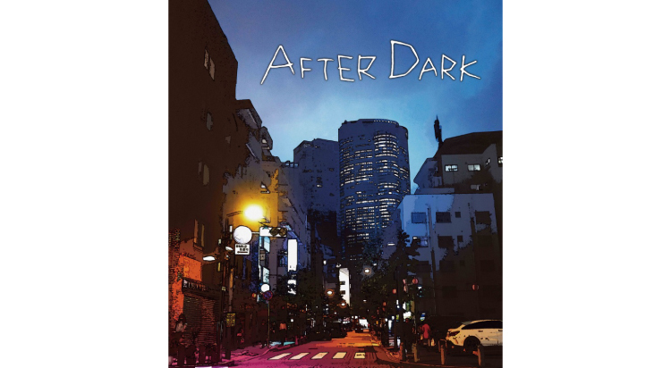 After Dark,夜の巷を徘徊する